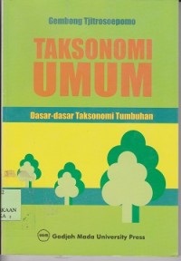 Taksonomi umum : dasar-dasar taksomoni tumbuhan