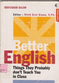 Better english things they probably don't teach you in class