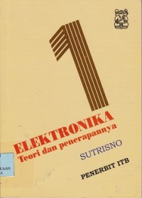 Elektronika 1 : teori dan penerapannya