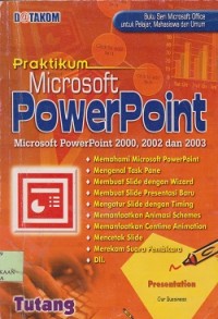 Praktikum microsoft powerpoint : Microsoft power poin 2000,2002,2003