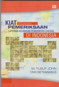 Kiat memahami pemeriksaan laporan keuangan pemerintah di Indonesia