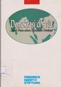 Demokrasi di Asia : sebuah benua antara diktator dan demokrasi