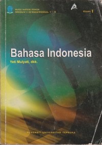 Bahasa Indonesia materi pokok MKDU4110/3SKS/modul 1-9