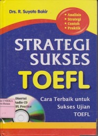 Strategi sukses TOEFL : cara terbaik untuk sukses ujian TOEFL (compact disc)