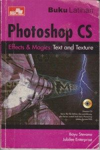 Buku latihan photoshop cs : effects & magics  text and texture