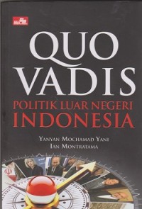 Qou vadis : politik luar negeri ndonesia