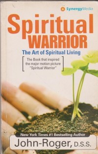 Spiritual warrior: the art of spiritual living