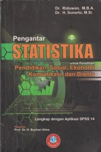 Pengantar statistika untuk penelitian : pendidikan , sosial, komunikasi, ekonomi dan bisnis