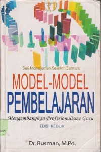 Model-model pembelajaran : mengembangkan profesionalisme guru