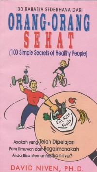 100 rahasia sederhana dari orang-orang sehat (100 simple secrets of healthy people)