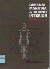 Dimensi manusia & ruang interior : buku panduan untuk standar pedoman perancangan