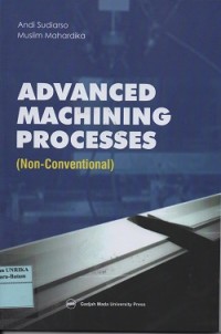 Advanced machining processes : (non-conventional)