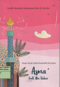 Kisah-kisah indah Rasulullah bersama Asma' binti Abu Bakar