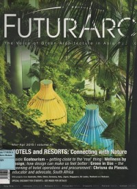 Futurarc  the voice of green architecture in Asia-Pacific : hotels and resorts; connecting with nature