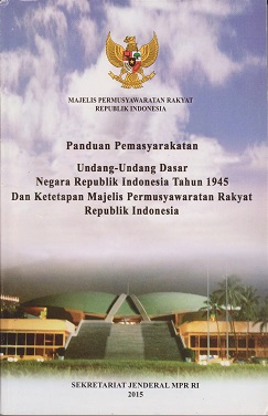 Panduan pemasyarakatan Undang-Undang Dasar Negara Republik Indonesia tahun 1945  dan ketetapan Majelis Pemusyawaratan Rakyat Republik Indonesia