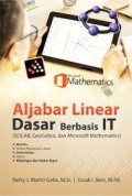 Aljabar Linear Dasar Berbasis IT: (Scilab, GeoGebra, Dan Microsoft Mathematics)