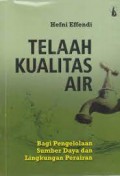 Telaah Kualitas Air Bagi Pengelolaan Sumber Daya Dan Lingkungan Perairan