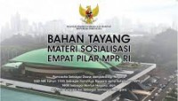 Bahan Tayang Materi Sosialisasi Empat Pilar MPR RI Pancasila, UUD NRI Tahun 1945 Serta Ketetapan MPR RI, NKRI dan Bhinneka Tunggal Ika