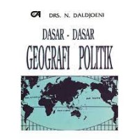 Dasar- Dasar Geografi Politik