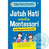 jatuh Hatji pada Montessori: Seni Mengasuh Anak Usia Dini