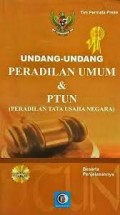 Undang-Undang Peradilan Umum & PTUN