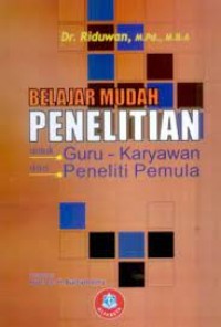 Belajar mudah penelitian untuk guru-karyawan dan peneliti pemula