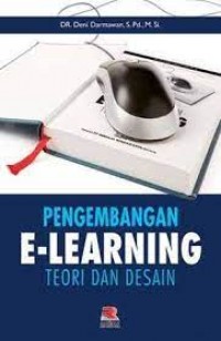 Pengembangan E-Learning : Teori dan Desain