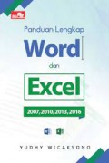 Panduan Lengkap Word dan Excel 2007, 2010, 2013, 2016