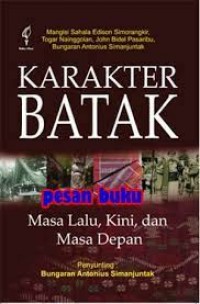 Karakter Batak: Masa Lalu, Kini, dan Masa Depan