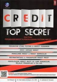 Credit Top Secret: Buku Pintar Perjanjjian Credit dan Penyelesaian Piutang macet