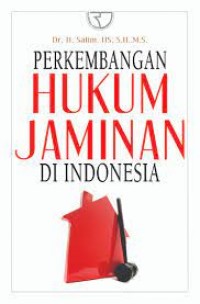 Perkembangan Hukum Jaminan Di Indonesia