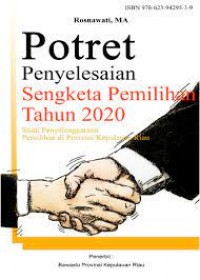 Potret Penyelesaian  Sengketa Pemilihan Tahun 2020