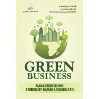 Green Business: Manjemen Bisnis Berkonsep Ramah Lingkungan