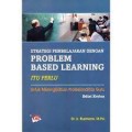 Strategi Pembelajaran Dengan Problem Based Learning Itu Perlu untuk Meningkatkan Profesionalitas Guru