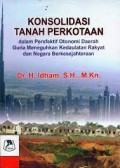 Konsolidasi Tanah Perkotaan dalam Perspektif Otonomi Daerah Guna Meneguhkan Kedaulatan Rakyat dan Negara Berkesejahteraan