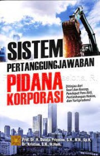 Sistem Pertanggungjawaban Pidana Korporasi