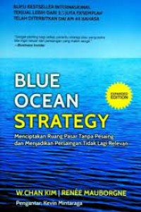 Blue Ocean Strategy: Menciptakan Ruang Pasar Tanpa Pesaing dan Menjadikan Persaingan Tidak Lagi Relevan