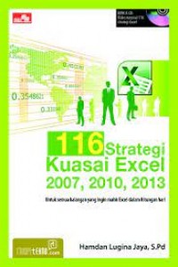 116 Strategi Kuasai Excel 2007,2010, 2013 Untuk Semua Kalangan yang Ingin Mahir Excel dalam Hitungan Hari