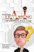 Machine Learning & Reasoning Fuzzy Logic: Algoritma, Manual, Matlab, & Rapid Miner