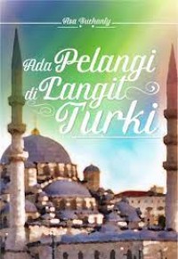 Ada Pelangi di Langit Turki