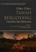 Kabar-Kabar Tanah Bergoyang Gambut dan Bencana