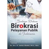 Budaya Hukum Birokrasi Pelayanan Publik di Indonesia