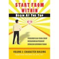 Start From WithinBegin At The Top Volume 2:Character Building