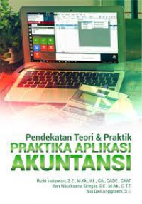 Pendekatan Teori dan Praktik : Praktika Aplikasi Akuntansi