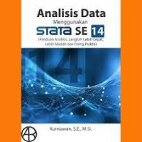 Analisis Data Menggunakan Stata SE 14: Panduan Analisis, Langkah Lebih Cepat, Lebih Mudah dan Paling Praktis