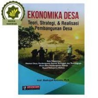 Ekonomi Desa: Teori, Strategi, dan Realisasi Pembangunan Desa