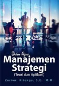 Buku Ajar Manjemen Strategi (Teori dan Aplikasi)