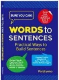 Sure You Can! Words To Sentences: Practical Ways To Build Sentences