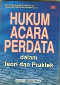 Hukum acara perdata dalam teori dan praktek