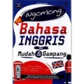 Ngomong Bahasa Inggris Itu Mudah & Gampang